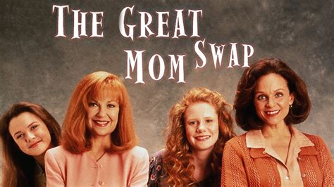 mom swap full|Watch The Great Mom Swap 